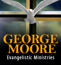 George Moore Evangelistic Ministries